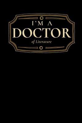Read online I'm a Doctor of Literature: Blank Lined Journal - Wise Graduate Press | PDF