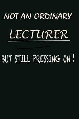 Download Not an Ordinary Lecturer and Still Pressing On!: It's Like Riding a Bike. Except the Bike Is on Fire. and You Are on Fire! Blank Line Journal - Asterisklecturer file in PDF