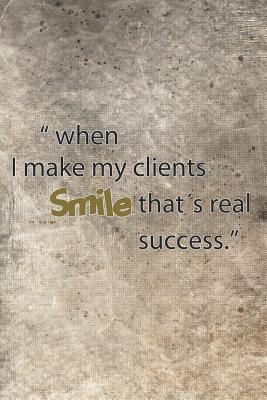 Read online When I Make My Clients Smile That's Real Success: Blank Lined Notebook Journal Diary Composition Notepad 120 Pages 6x9 Paperback ( Photography ) Brown - Lara Lambert | PDF