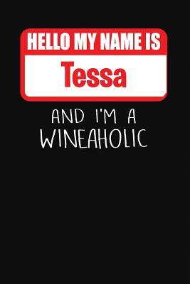 Read Hello My Name Is Tessa and I'm a Wineaholic: Wine Tasting Review Journal - | PDF