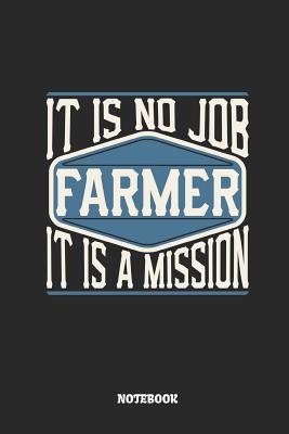 Read Farmer Notebook - It Is No Job, It Is a Mission: Dot Grid Composition Notebook to Take Notes at Work. Dotted Bullet Point Diary, To-Do-List or Journal for Men and Women. - Tbo Publications | PDF