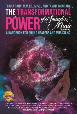 Download The Transformational Power of Sound and Music: A Handbook for Sound Healers and Musicians - Flicka Rahn | ePub