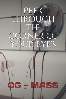 Read online Peek Through the Corner of Your Eye's: Part 1 - Og - Mass file in PDF