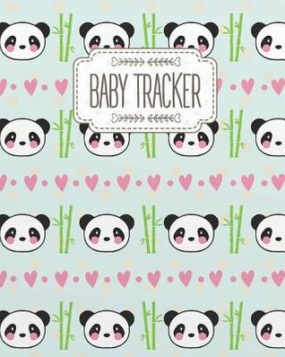 Read Baby Tracker: Cute Pandas Faces Cover Baby's Eat, Sleep, Poop and Activities Journal Log Book 8x10 inches, 120 pages - Rachel a Rivas file in ePub