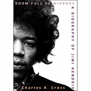 Read online Room Full of Mirrors: A Biography of Jimi Hendrix - Charles R. Cross file in PDF