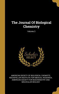 Read online The Journal Of Biological Chemistry; Volume 3 - American Society of Biological Chemists file in ePub