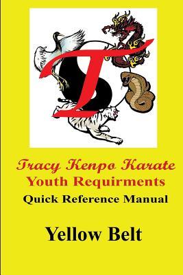 Read Tracy Kenpo Karate Youth Quick Reference: Yellow Belt - L M Rathbone file in ePub
