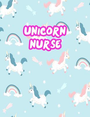 Download Unicorn Nurse: Cute Journal Notebook for Nursing Student and Practitioner with Large 8.5 x 11 Blank Ruled White Paper (Perfect for School, Medical, Clinical and Hospital Notepad) - Clare Meyer | ePub