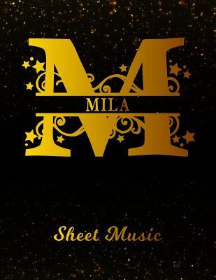Read online Mila Sheet Music: Personalized Name Letter M Blank Manuscript Notebook Journal Instrument Composition Book for Musician & Composer 12 Staves per Page Staff Line Notepad & Notation Guide Create, Compose & Write Creative Songs -  | PDF