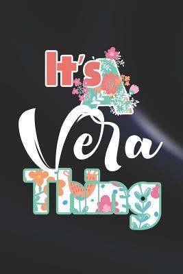 Read It's Vera Thing: First Name Funny Sayings Personalized Customized Names Women Girl Mother's day Gift Notebook Journal -  file in PDF