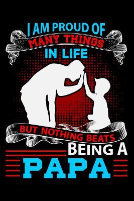 Read online I Am Proud Of Many Things In Life But Nothing Beats Being A Papa: Project Planner, 6 x 9 Notebook, 120 lined pages - Jl Vegas Project Planners file in ePub