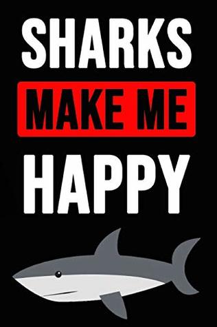 Read Sharks Make Me Happy: Notebook / Journal / Diary / Notepad, Shark Lover Gifts (Lined, 6 x 9) -  | ePub