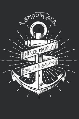 Read online A smooth Sea never made a skillful Sailor: Notebook for Sailors and Sailing Sport lovers -  file in PDF