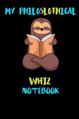 Read online My Philoslothical Whiz Notebook: Blank Lined Notebook Journal Gift Idea For (Lazy) Sloth Spirit Animal Lovers - Phislothh Publishing | ePub