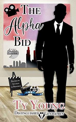 Download The Alpha Bid: Distinguished Gentlemen Series - Ty Young | PDF