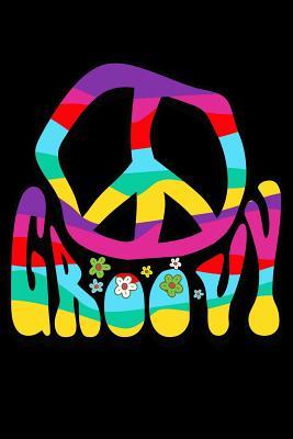 Read online Notebook: Groovy Hippie 60s 70s Peace Sign 1970s Flower Power Black Lined Journal Notebook Writing Diary - 120 Pages 6 x 9 -  file in PDF