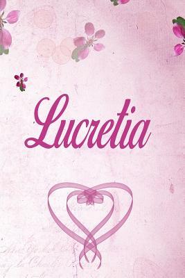 Read Lucretia: Personalized Name Notebook/Journal Gift For Women & Girls 100 Pages (Pink Floral Design) for School, Writing Poetry, Diary to Write in, Gratitude Writing, Daily Journal or a Dream Journal. - Personalized Name Publishers file in ePub