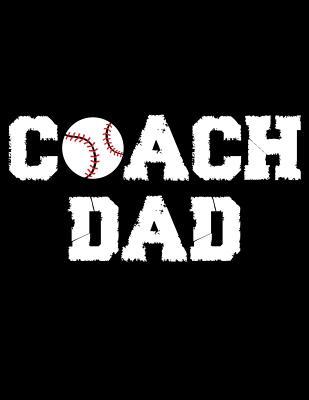 Read Coach Dad: Fathers day gift Notebook journal 100 blank pages 8.5x11 diary for gift -  file in PDF