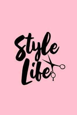 Read online Style Life: Lined Journal - Style Life Scissors Cute Stylist Barber Hairdresser Gift - Pink Ruled Diary, Prayer, Gratitude, Writing, Travel, Notebook For Men Women - 6x9 120 pages - Boredkoalas Hairdresser Journals | PDF