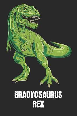 Read online Bradyosaurus Rex: Brady - T-Rex Dinosaur Notebook - Blank Ruled Personalized & Customized Name Prehistoric Tyrannosaurus Rex Notebook Journal for Boys & Men. Funny Desk Accessories & Back To School Supplies, Birthday & Christmas Gift for Men. - Yourdinonotes Publishing | PDF