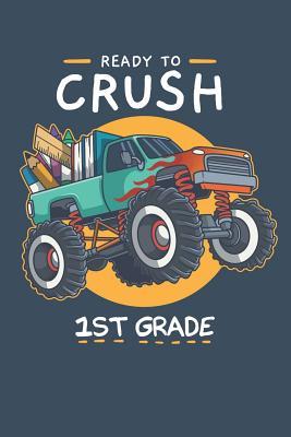 Download Ready To Crush 1st Grade: Week to Page Academic Diary Planner July 2019 - June 2020 - Bridgewater Monst Academic Planners Co file in PDF