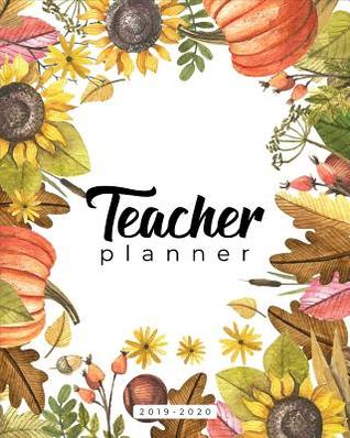 Read Teacher Planner 2019-2020: Weekly and Monthly Planner For Teacher (July 2019 Through June 2020) - Academic Planner - Timothy Wenino file in PDF