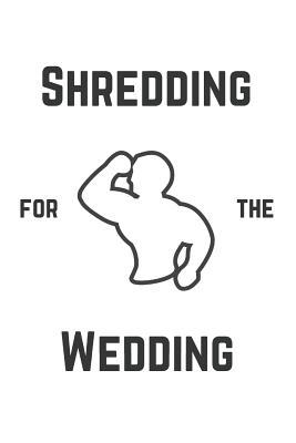 Read online Shredding For The Wedding: Wedding Journal Keepsake (Gifts for the Man) -  | ePub