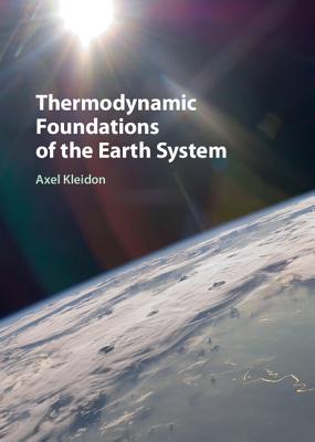 Read online Thermodynamic Foundations of the Earth System - Axel Kleidon file in PDF