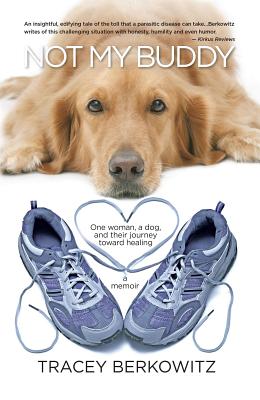 Download Not My Buddy: One Woman, a Dog and Their Journey Towards Healing - Tracey Berkowitz | ePub
