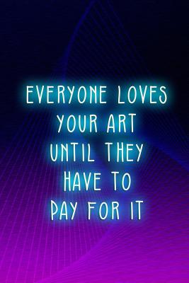 Download Everyone Loves Your Art Until They Have To Pay For It: Blank Lined Notebook ( Vaporwave ) Purple -  | ePub