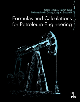 Read online Formulas and Calculations for Petroleum Engineering - Cenk Temizel | PDF