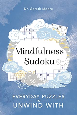 Download Mindfulness Sudoku: Everyday puzzles to unwind with - Gareth Moore | ePub