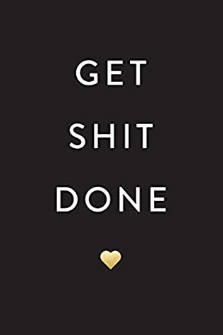 Read Get Shit Done, 18 Month Weekly & Monthly Planner  2018-2019: Gold Heart, July 2018 - December 2019, 6” x 9” -  file in PDF