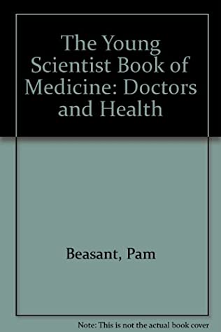 Read Online The Young Scientist Book of Medicine: Doctors and Health - Pam Beasant | ePub