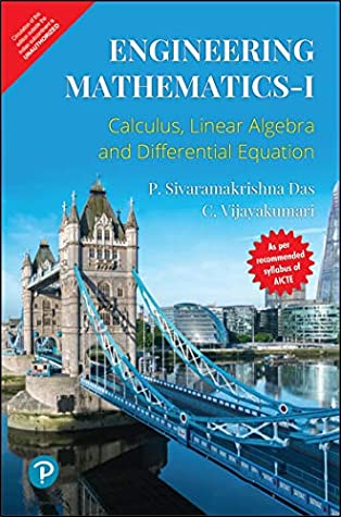 Download Engineering Mathematics - I Calculus, Linear Algebra, and Differential Equations First Edition By Pearson - P. Sivaramakrishna Das | ePub