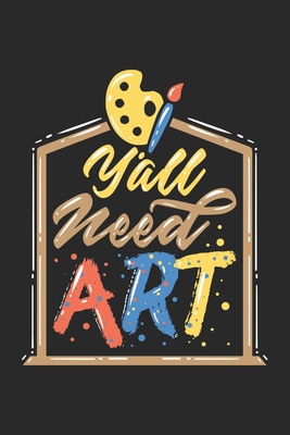 Read Online Y'all Need Art: Art Teacher. Dot Grid Composition Notebook to Take Notes at Work. Dotted Bullet Point Diary, To-Do-List or Journal For Men and Women. - Tbo Publications | ePub