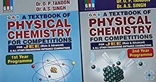 Read Online COMBO OF A TEXTBOOK OF PHYSICAL CHEMISTRY FOR COMPETITIONS FORE JEE (MAIN & ADVANCED) & ALL OTHER ENGINEERING ENTRANCE EXAMINATIONS 1 ST YEAR PROGRAMME & 2 ND YEAR PROGRAMME - O P TONDON file in PDF