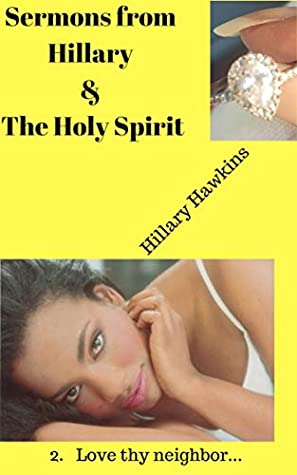 Full Download Sermons from Hillary & The Holy Spirit: Love Thy Neighbor - Hillary Hawkins file in ePub