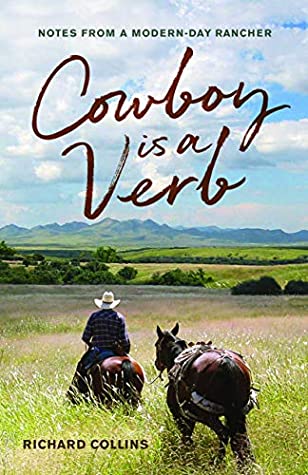 Read Cowboy is a Verb: Notes from a Modern-day Rancher - Richard Collins | ePub