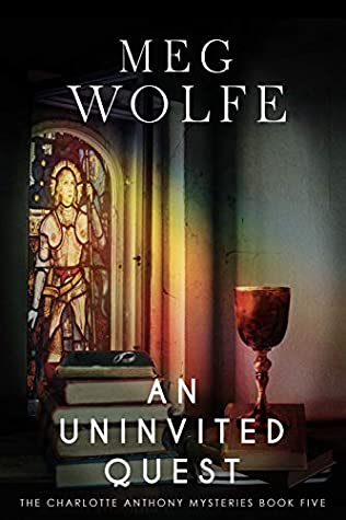 Download An Uninvited Quest (The Charlotte Anthony Mysteries Book 5) - Meg Wolfe | ePub