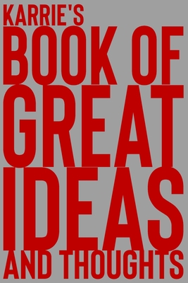Full Download Karrie's Book of Great Ideas and Thoughts: 150 Page Dotted Grid and individually numbered page Notebook with Colour Softcover design. Book format: 6 x 9 in - 2 Scribble | ePub