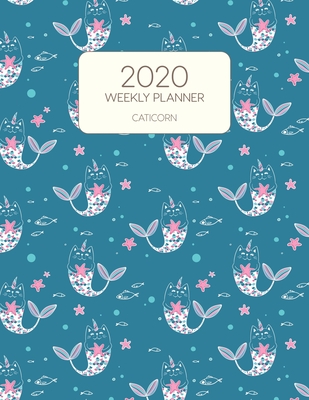 Download 2020 Weekly Planner Caticorn: Dated With To Do Notes And Inspirational Quotes - Caticorn Cat Mermaid - Notes by Hand | PDF