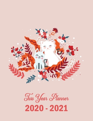 Full Download 2020-2021 Planner: Cats And Kittens Super Cute 2-Year Monthly Planner And Calendar - Kitty Planners | PDF