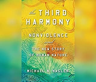 Download The Third Harmony: Nonviolence and the New Story of Human Nature - Michael N Nagler | ePub