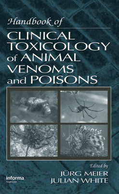 Read Handbook of Clinical Toxicology of Animal Venoms and Poisons - Julian White file in ePub